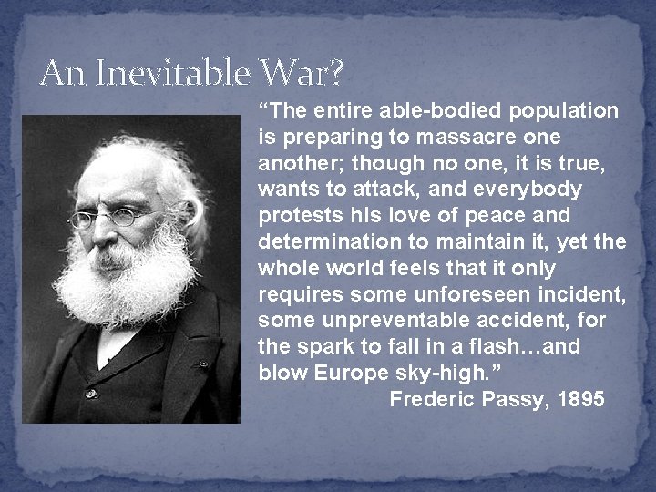 An Inevitable War? “The entire able-bodied population is preparing to massacre one another; though