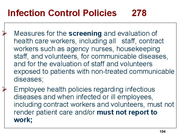 Infection Control Policies 278 Ø Measures for the screening and evaluation of health care