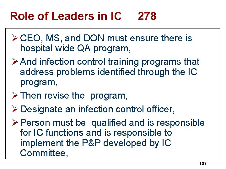 Role of Leaders in IC 278 Ø CEO, MS, and DON must ensure there