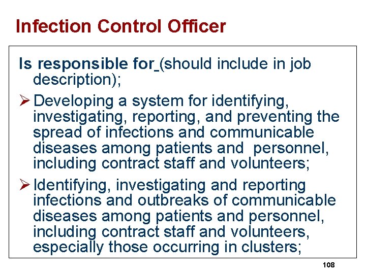 Infection Control Officer Is responsible for (should include in job description); Ø Developing a