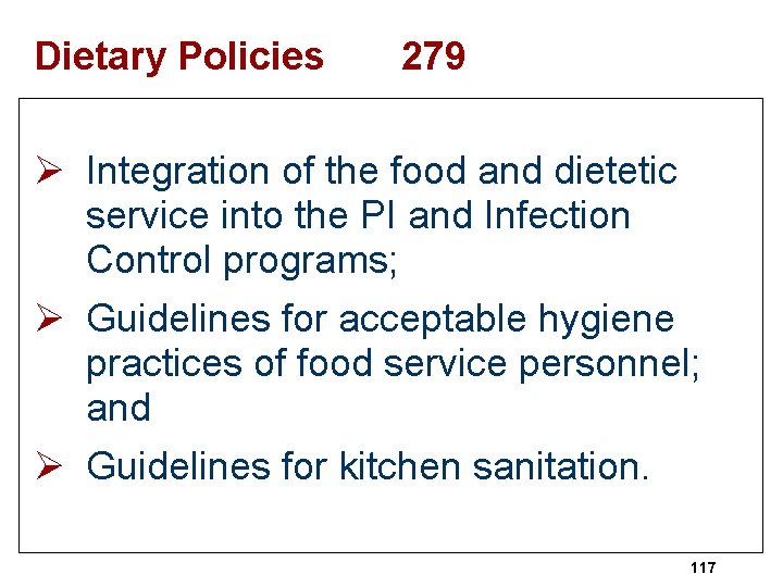Dietary Policies 279 Ø Integration of the food and dietetic service into the PI