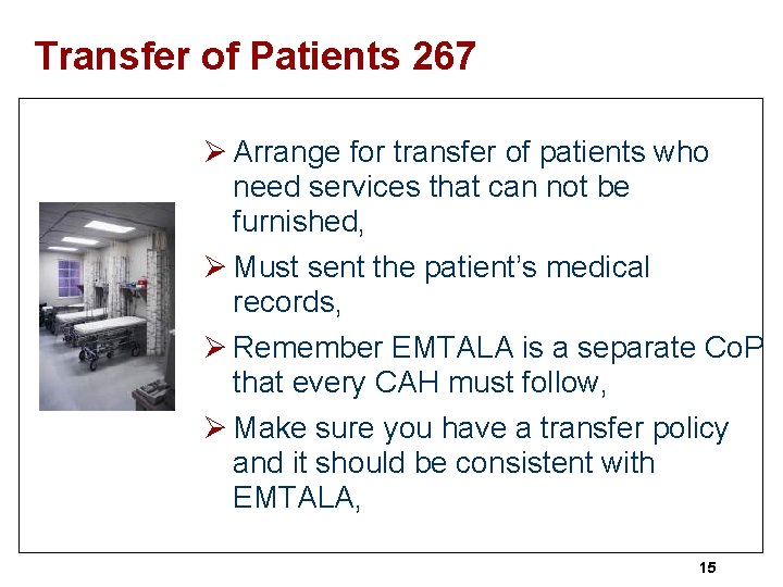 Transfer of Patients 267 Ø Arrange for transfer of patients who need services that