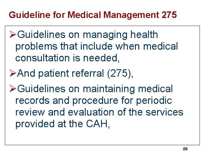 Guideline for Medical Management 275 ØGuidelines on managing health problems that include when medical