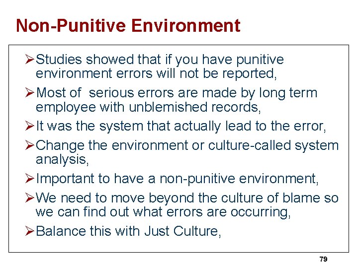 Non-Punitive Environment ØStudies showed that if you have punitive environment errors will not be