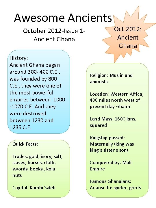 Awesome Ancients October 2012 -Issue 1 Ancient Ghana History: Ancient Ghana began around 300