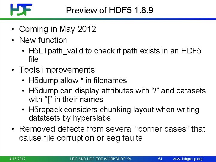 Preview of HDF 5 1. 8. 9 • Coming in May 2012 • New