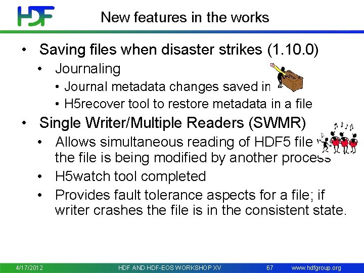 New features in the works • Saving files when disaster strikes (1. 10. 0)