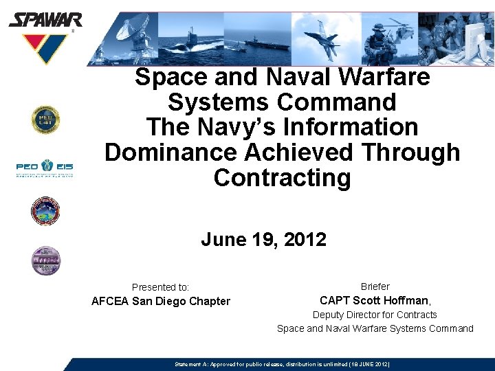 Space and Naval Warfare Systems Command The Navy’s Information Dominance Achieved Through Contracting June