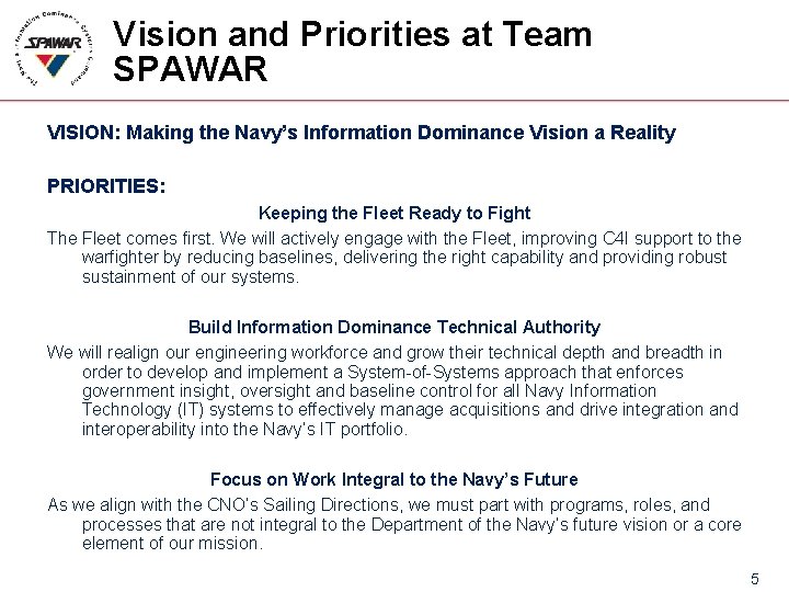 Vision and Priorities at Team SPAWAR VISION: Making the Navy’s Information Dominance Vision a