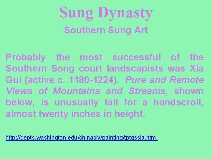 Sung Dynasty Southern Sung Art Probably the most successful of the Southern Song court