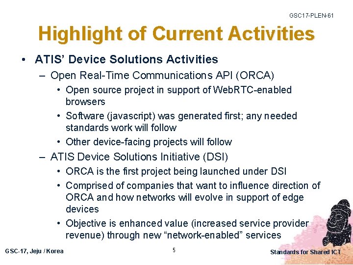GSC 17 -PLEN-61 Highlight of Current Activities • ATIS’ Device Solutions Activities – Open