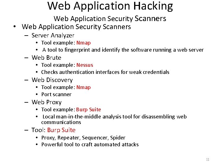 Web Application Hacking Web Application Security Scanners • Web Application Security Scanners – Server