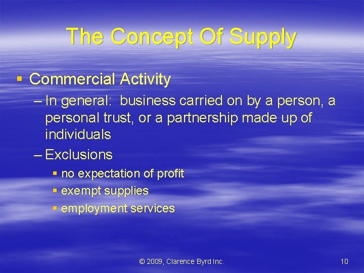 The Concept Of Supply § Commercial Activity – In general: business carried on by