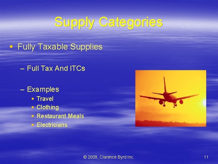Supply Categories § Fully Taxable Supplies – Full Tax And ITCs – Examples §