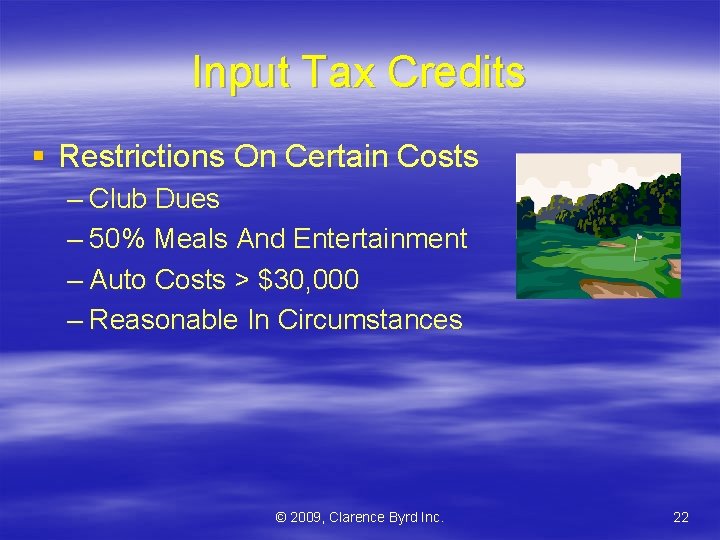 Input Tax Credits § Restrictions On Certain Costs – Club Dues – 50% Meals