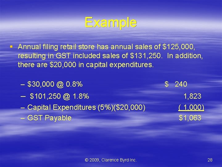 Example § Annual filing retail store has annual sales of $125, 000, resulting in