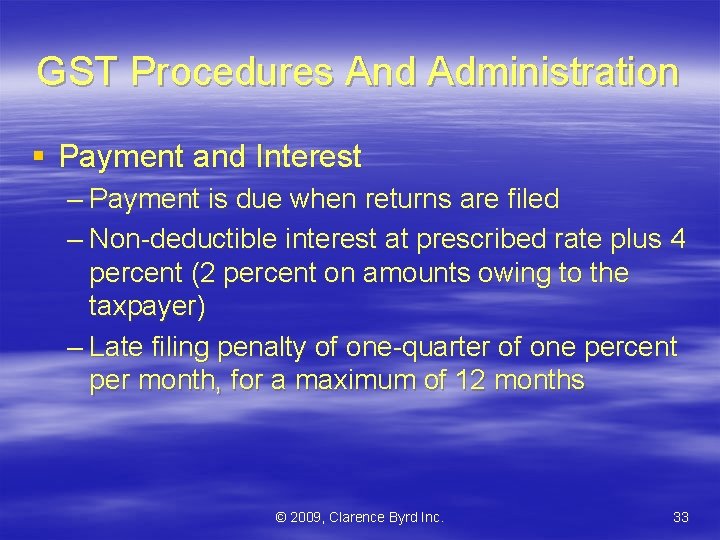 GST Procedures And Administration § Payment and Interest – Payment is due when returns
