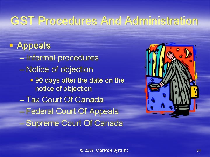 GST Procedures And Administration § Appeals – Informal procedures – Notice of objection §