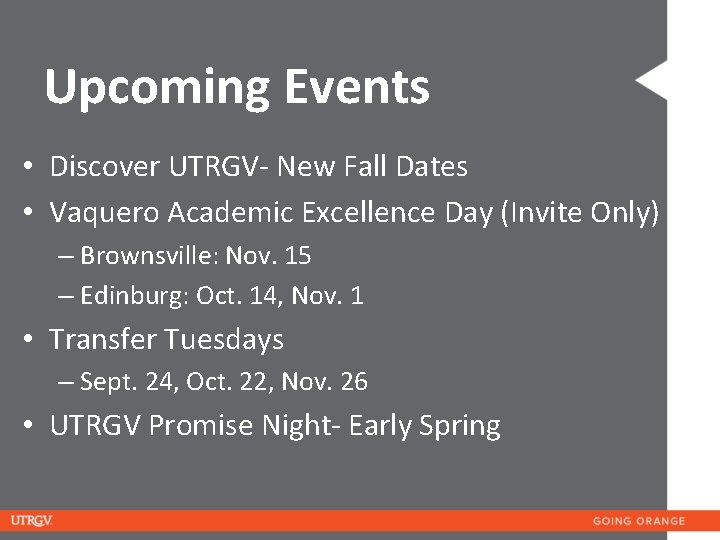 Upcoming Events • Discover UTRGV- New Fall Dates • Vaquero Academic Excellence Day (Invite