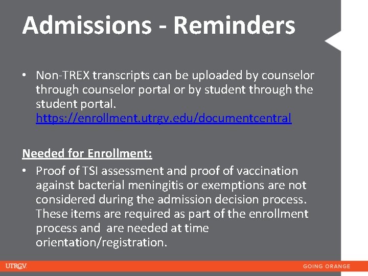 Admissions - Reminders • Non-TREX transcripts can be uploaded by counselor through counselor portal