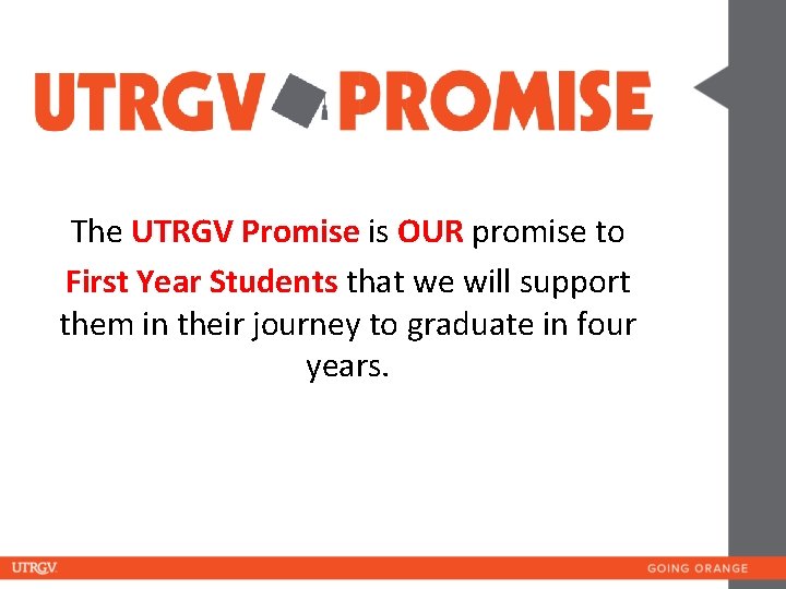Title Goes Here The UTRGV Promise is OUR promise to First Year Students that