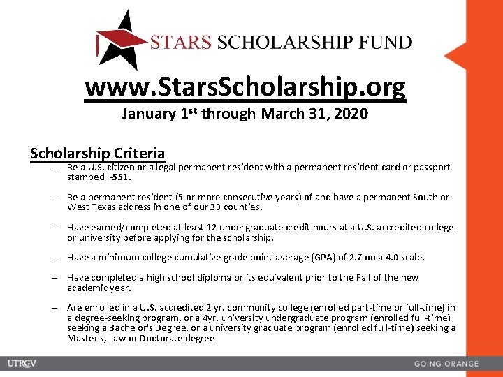 www. Stars. Scholarship. org January 1 st through March 31, 2020 Scholarship Criteria –