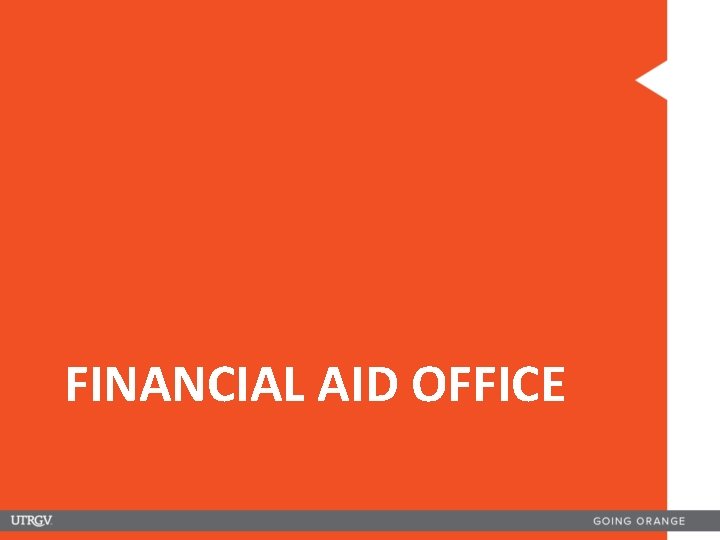 FINANCIAL AID OFFICE 