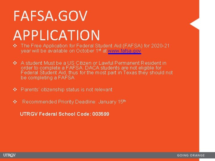 FAFSA. GOV APPLICATION v The Free Application for Federal Student Aid (FAFSA) for 2020