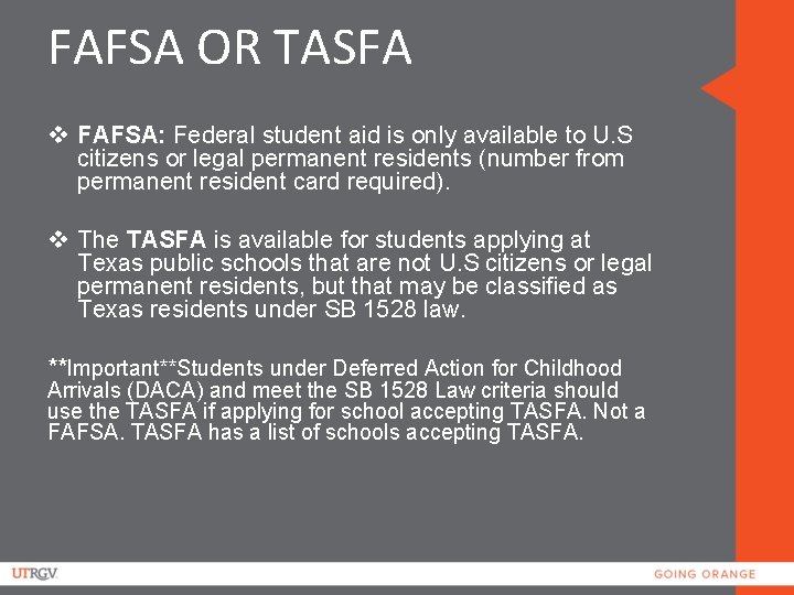 FAFSA OR TASFA v FAFSA: Federal student aid is only available to U. S