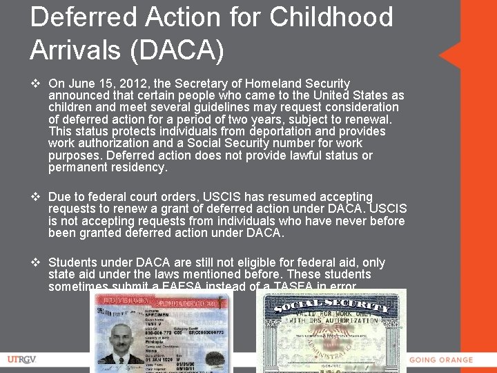 Deferred Action for Childhood Arrivals (DACA) v On June 15, 2012, the Secretary of