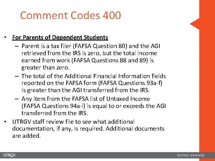 Comment Codes 400 • For Parents of Dependent Students – Parent is a tax