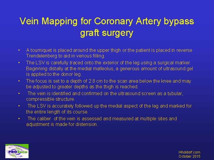 Vein Mapping for Coronary Artery bypass graft surgery • • • A tourniquet is