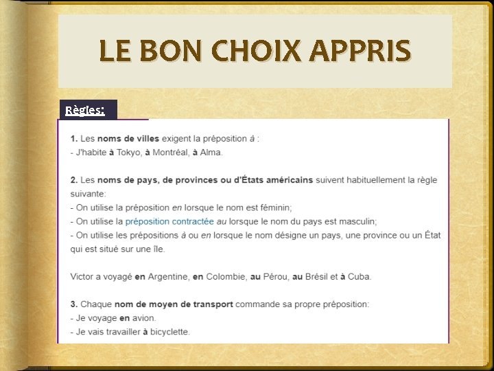 LE BON CHOIX APPRIS Règles: 