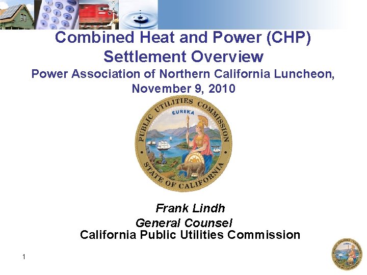 Combined Heat and Power (CHP) Settlement Overview Power Association of Northern California Luncheon, November