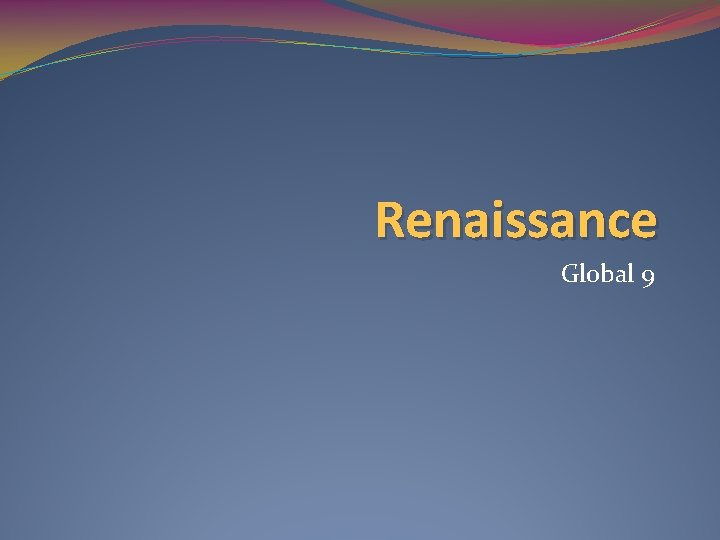 Renaissance Global 9 