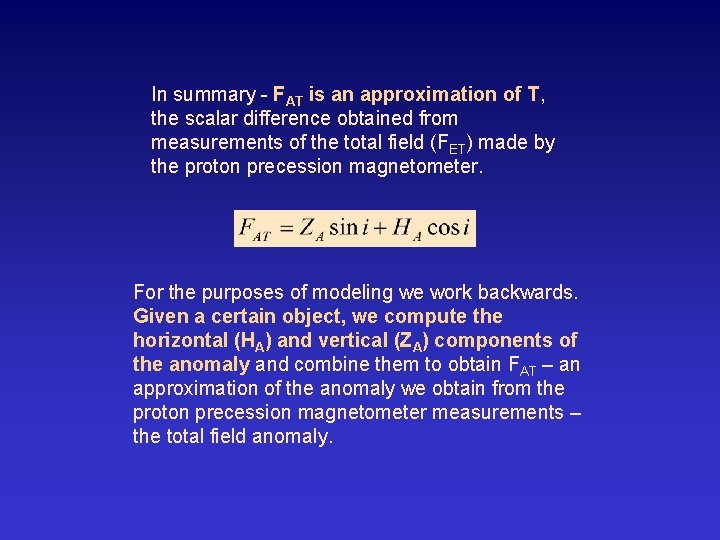 In summary - FAT is an approximation of T, the scalar difference obtained from