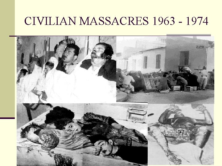 CIVILIAN MASSACRES 1963 - 1974 