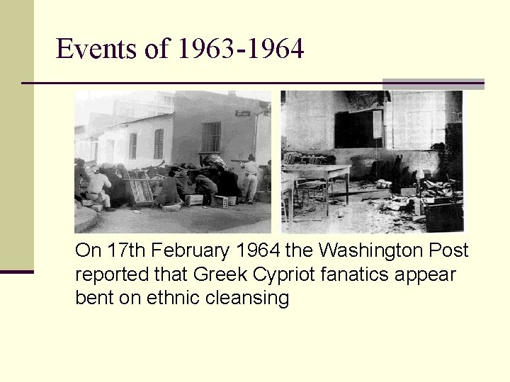 Events of 1963 -1964 On 17 th February 1964 the Washington Post reported that