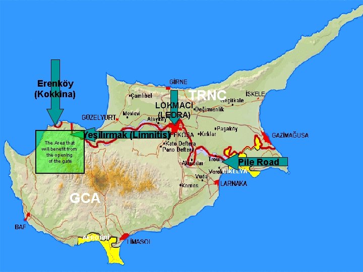 Erenköy (Kokkina) TRNC LOKMACI (LEDRA) Yeşilırmak (Limnitis) The Area that will benefit from the