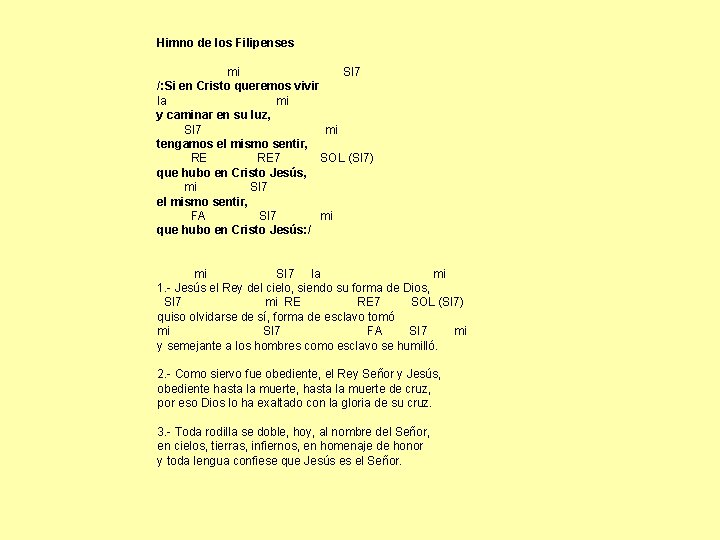 Himno de los Filipenses mi SI 7 /: Si en Cristo queremos vivir la Himno de los Filipenses mi SI 7 /: Si en Cristo queremos vivir la