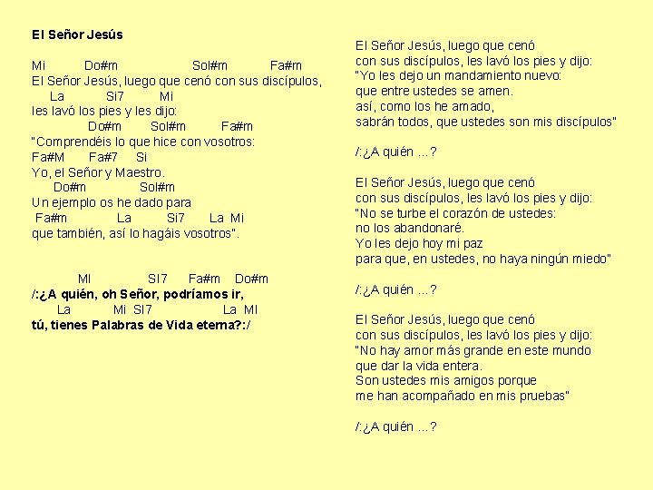 El Señor Jesús Mi Do#m Sol#m Fa#m El Señor Jesús, luego que cenó con El Señor Jesús Mi Do#m Sol#m Fa#m El Señor Jesús, luego que cenó con