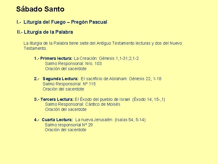 Sábado Santo I. - Liturgia del Fuego – Pregón Pascual II. - Liturgia de Sábado Santo I. - Liturgia del Fuego – Pregón Pascual II. - Liturgia de