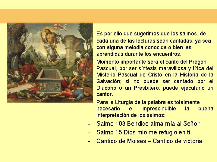 Es por ello que sugerimos que los salmos, de cada una de las lecturas Es por ello que sugerimos que los salmos, de cada una de las lecturas