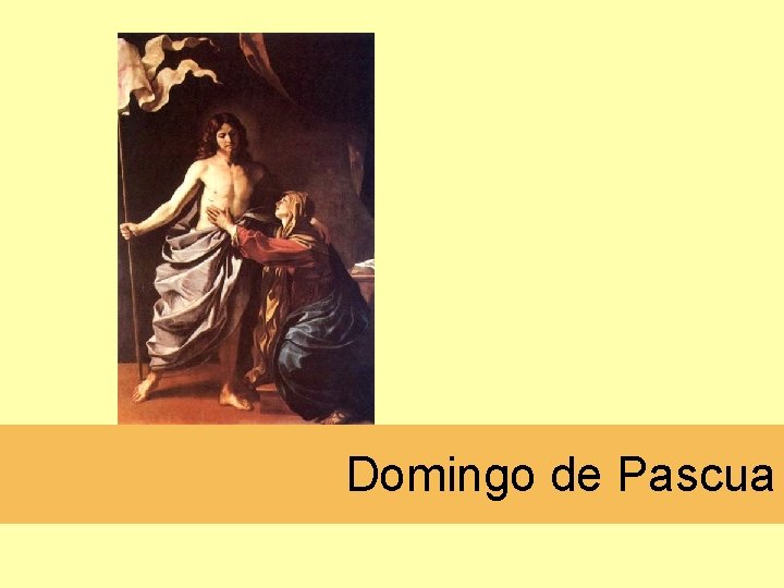 Domingo de Pascua Domingo de Pascua
