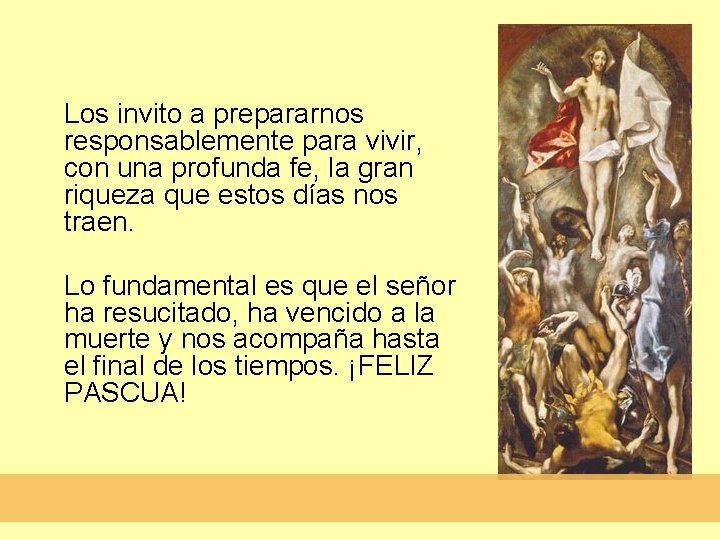Los invito a prepararnos responsablemente para vivir, con una profunda fe, la gran riqueza Los invito a prepararnos responsablemente para vivir, con una profunda fe, la gran riqueza