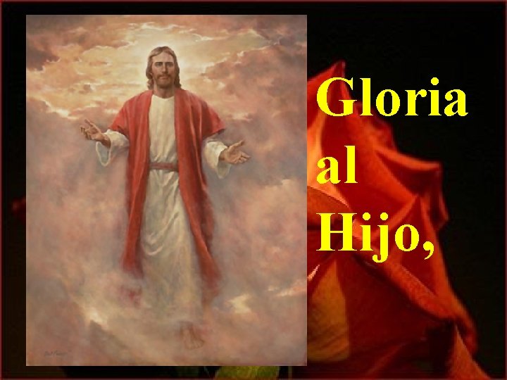 Gloria al Hijo, 