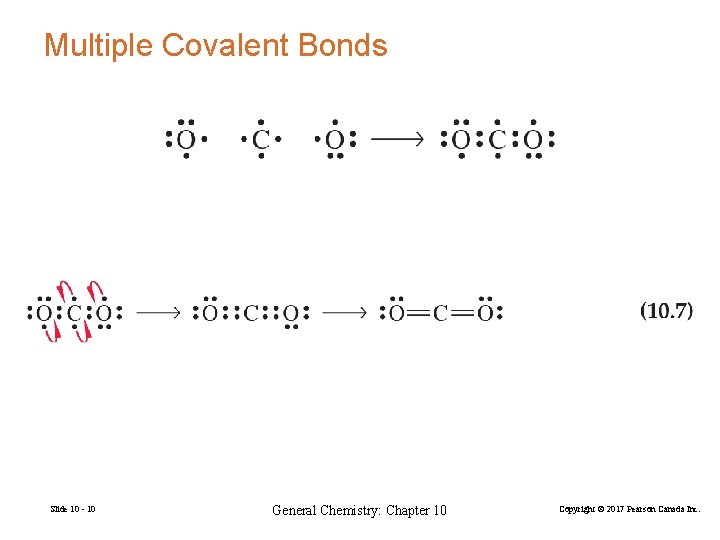 Multiple Covalent Bonds Slide 10 - 10 General Chemistry: Chapter 10 Copyright © 2017
