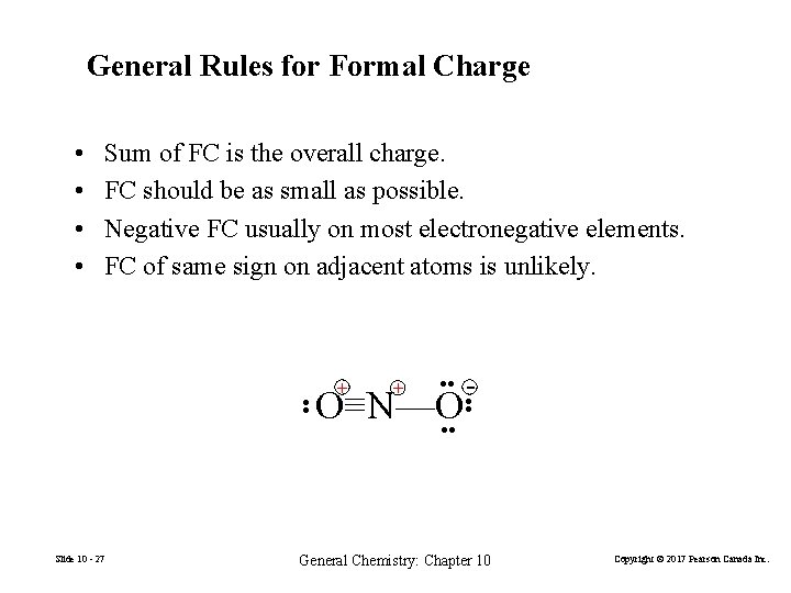 General Rules for Formal Charge • • Sum of FC is the overall charge.