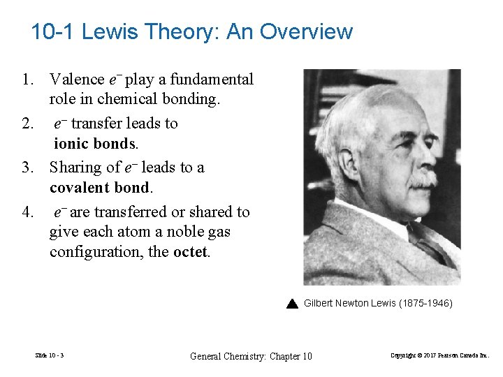 10 -1 Lewis Theory: An Overview 1. Valence e− play a fundamental role in