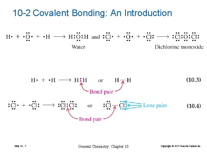 10 -2 Covalent Bonding: An Introduction Slide 10 - 7 General Chemistry: Chapter 10